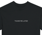 Thank Me Later ✦ Embroidery | Adult