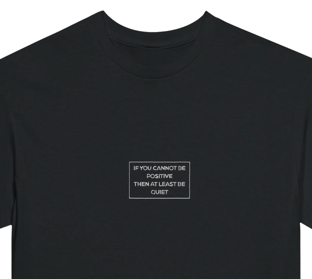 If You Cannot be Positive ✦ Embroidery | Adult
