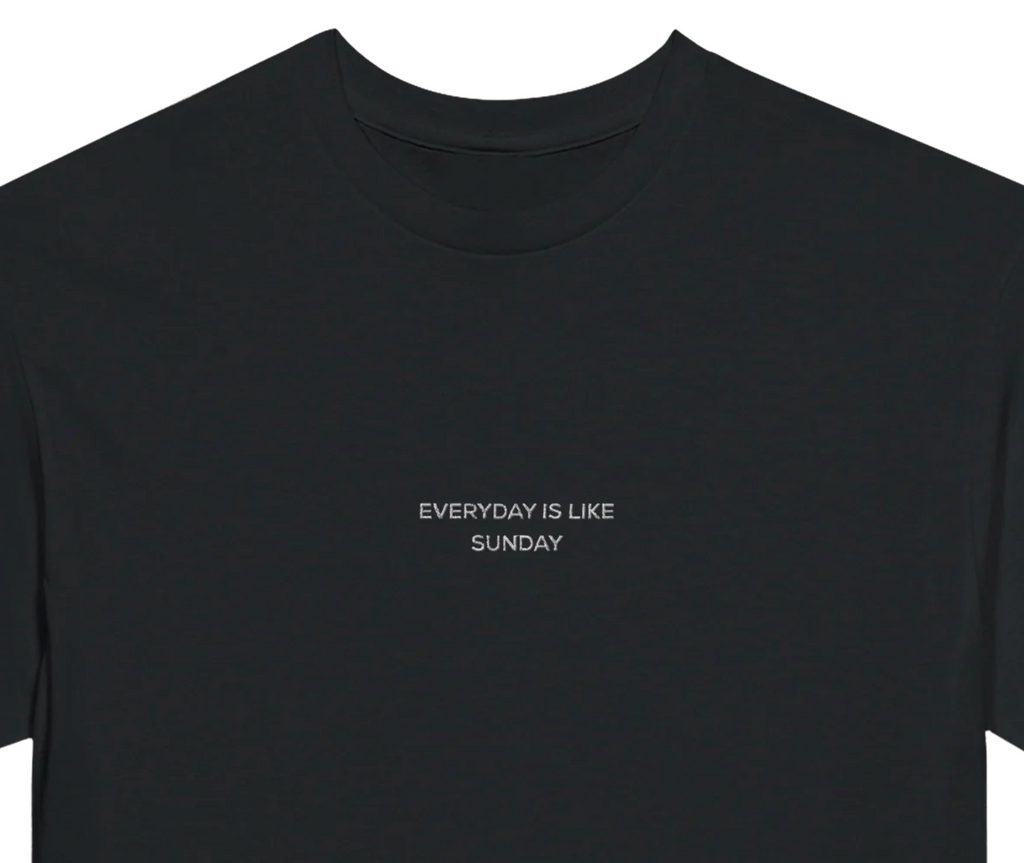 Everday is Like Sunday ✦ Embroidery | Adult
