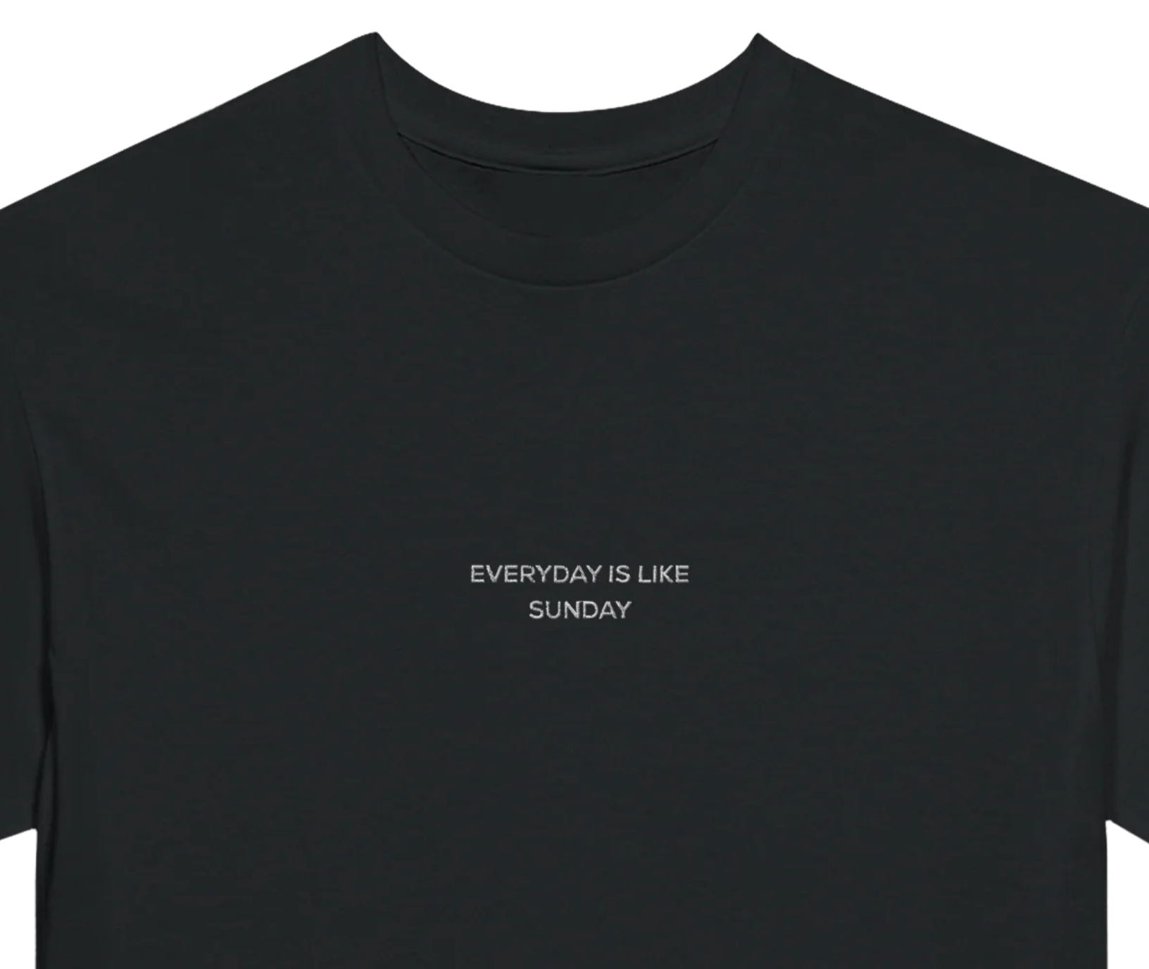 Everday is Like Sunday ✦ Embroidery | Adult